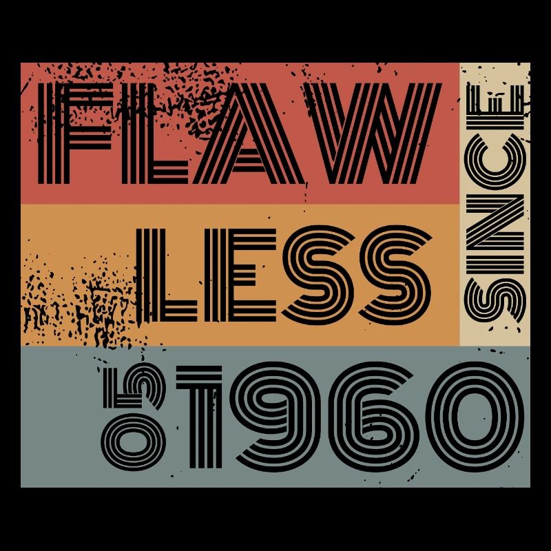 65. Geburtstag Flawless since 05/1960
