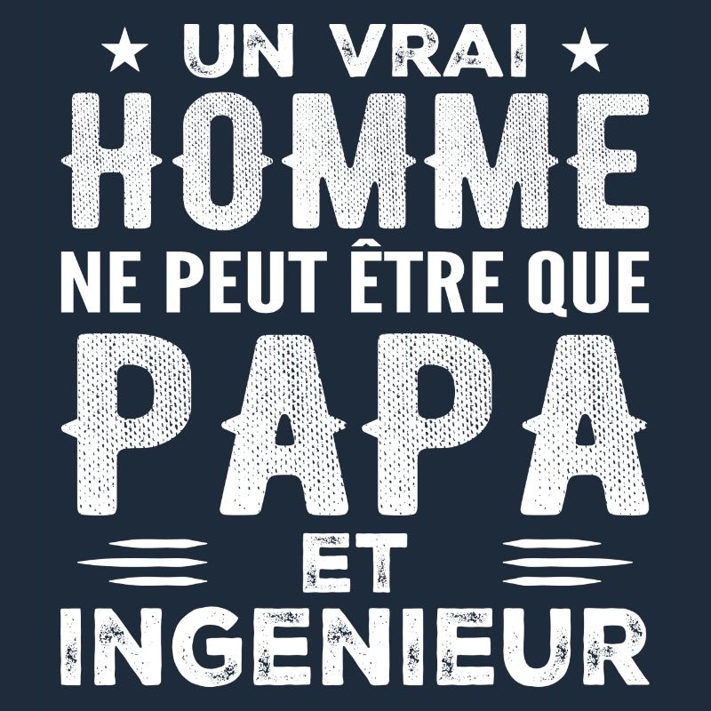 A Real Man Is Just a Dad and an Engineer