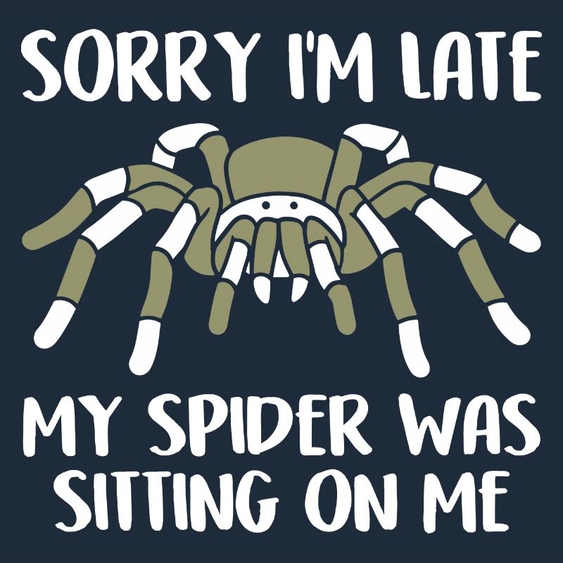 My Spiders Sat On Me Funny Spider Saying