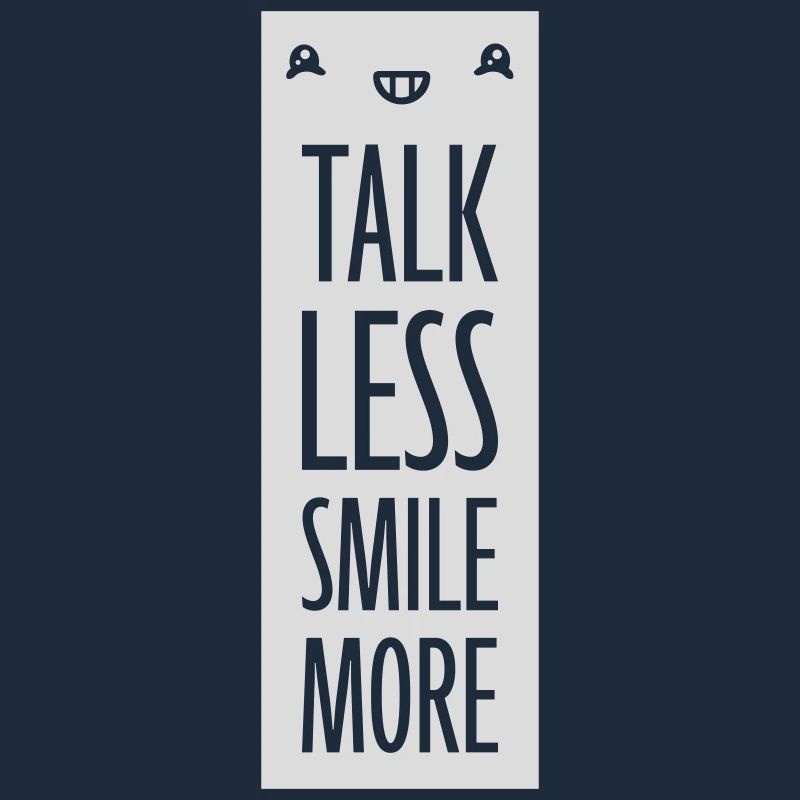 talk less smile more