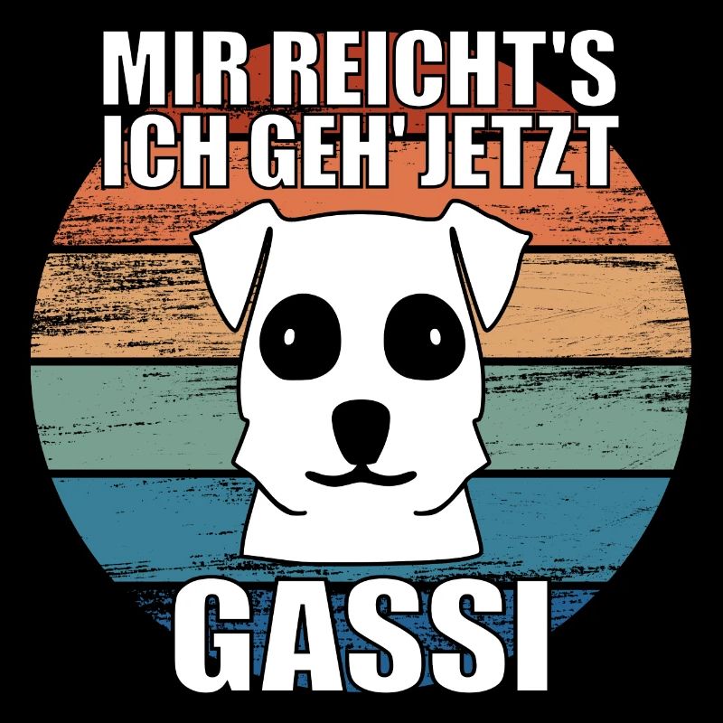 Mir reichts ich geh jetzt Gassi Hunde Spruch