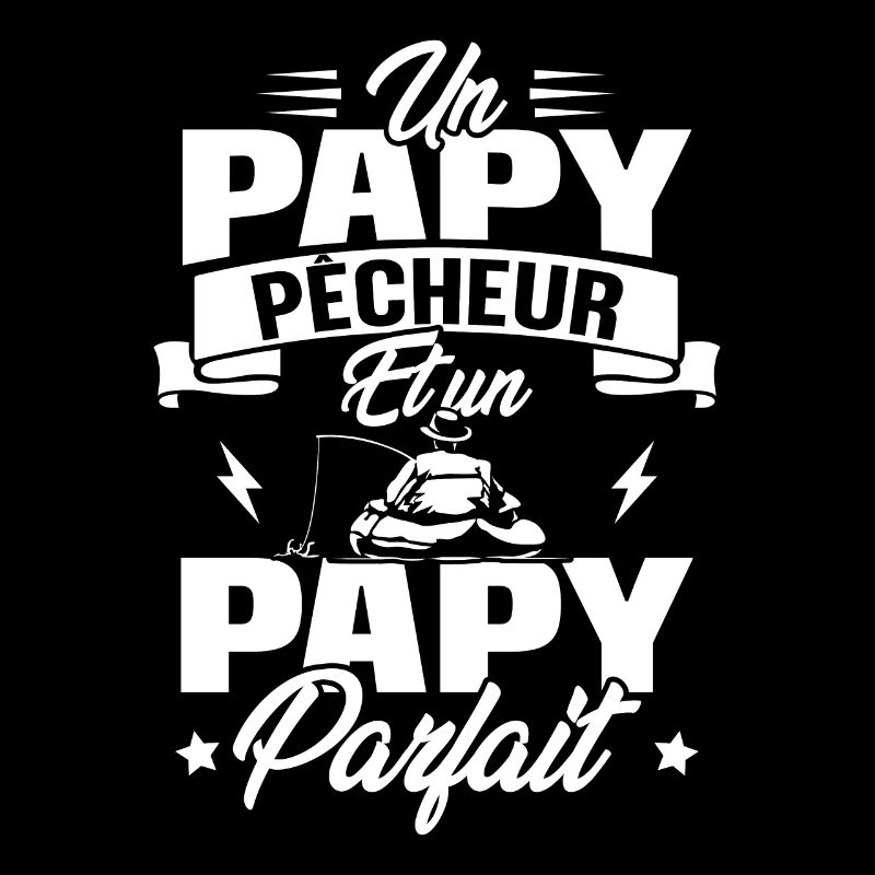 Un papy pêcheur est un papy parfait