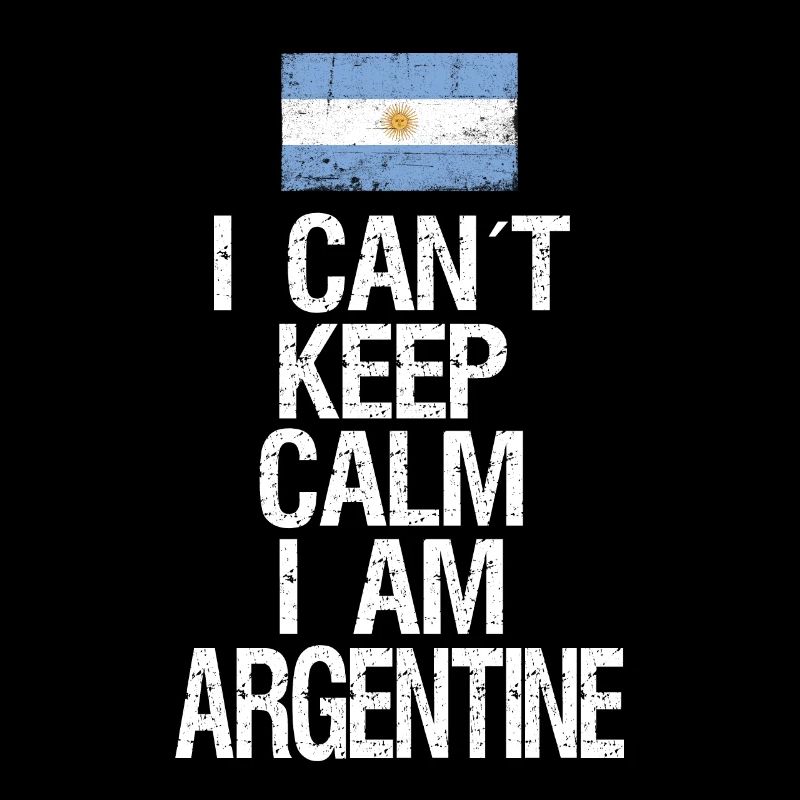 I can not Keep Calm I am Argentiner
