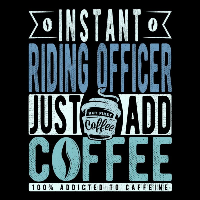 Riding Officer Coffee Saying