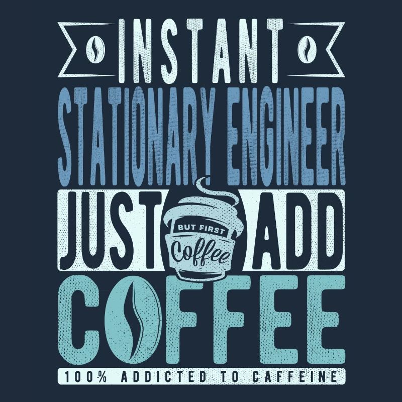 Stationary Engineer Coffee Saying