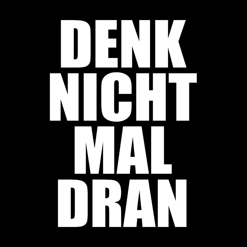 Denk Nicht Mal Dran Gegen Anmache Antisocial Nein