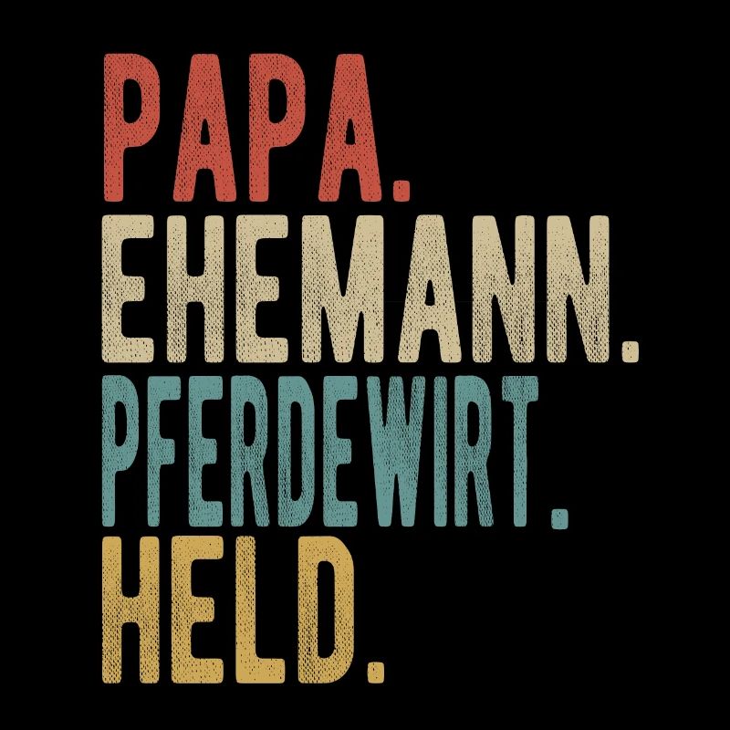 Pferdewirt Papa Ehemann Held