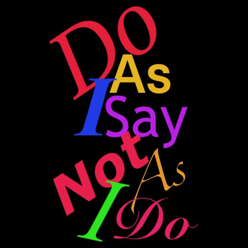 Faites ce que je dis