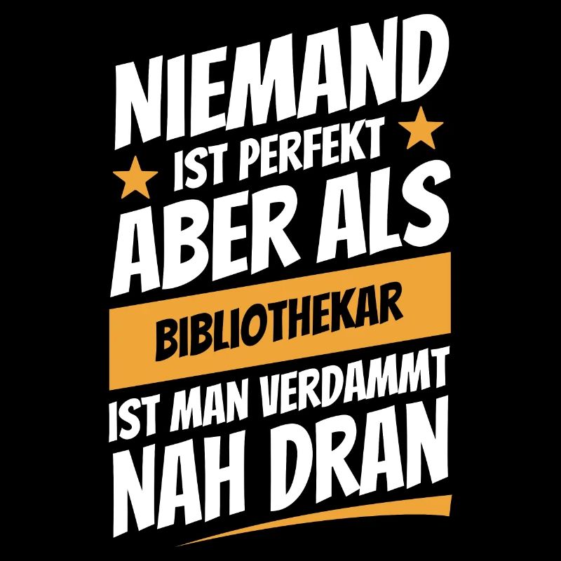Niemand ist perfekt - Bibliothekar - Spruch