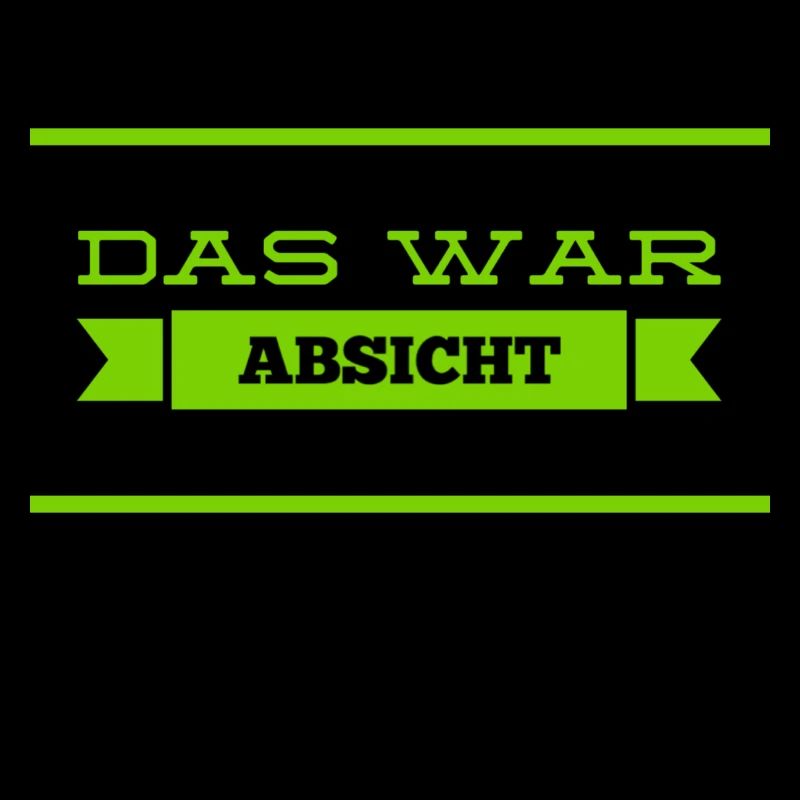 das war vorsätzlich