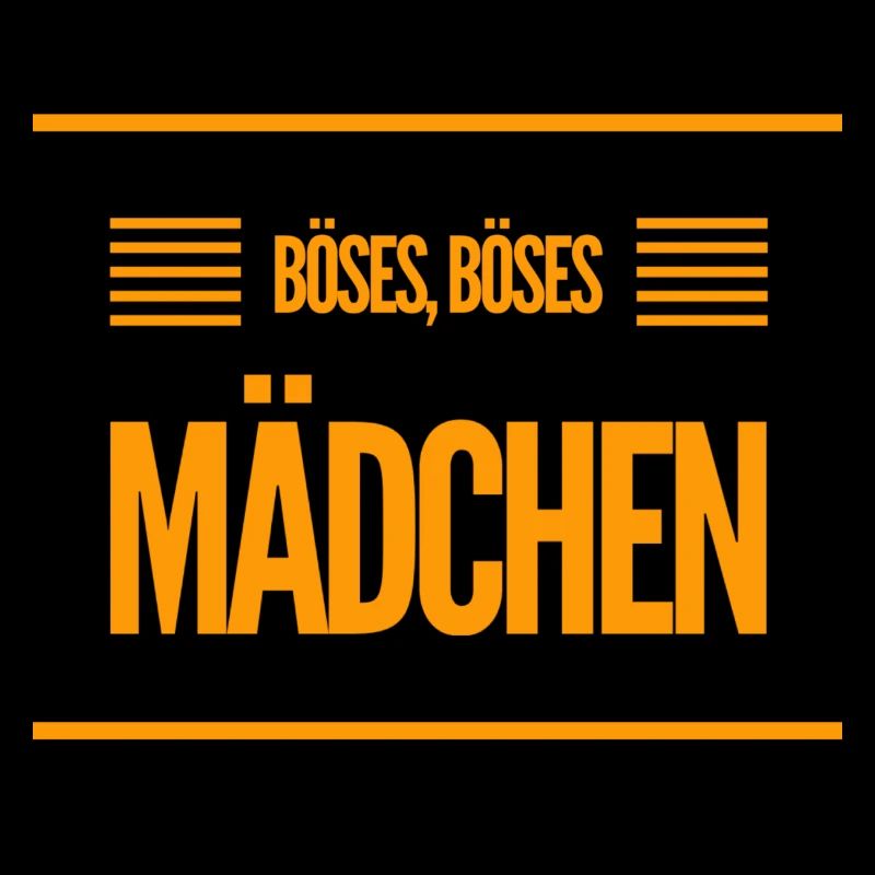 ich bin ein Böses Mädchen