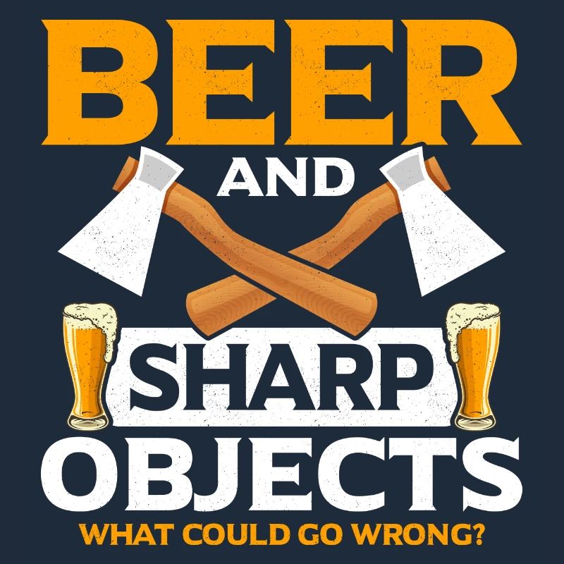 Beer And Sharp Objects Axe Throwing Hatchet Ax