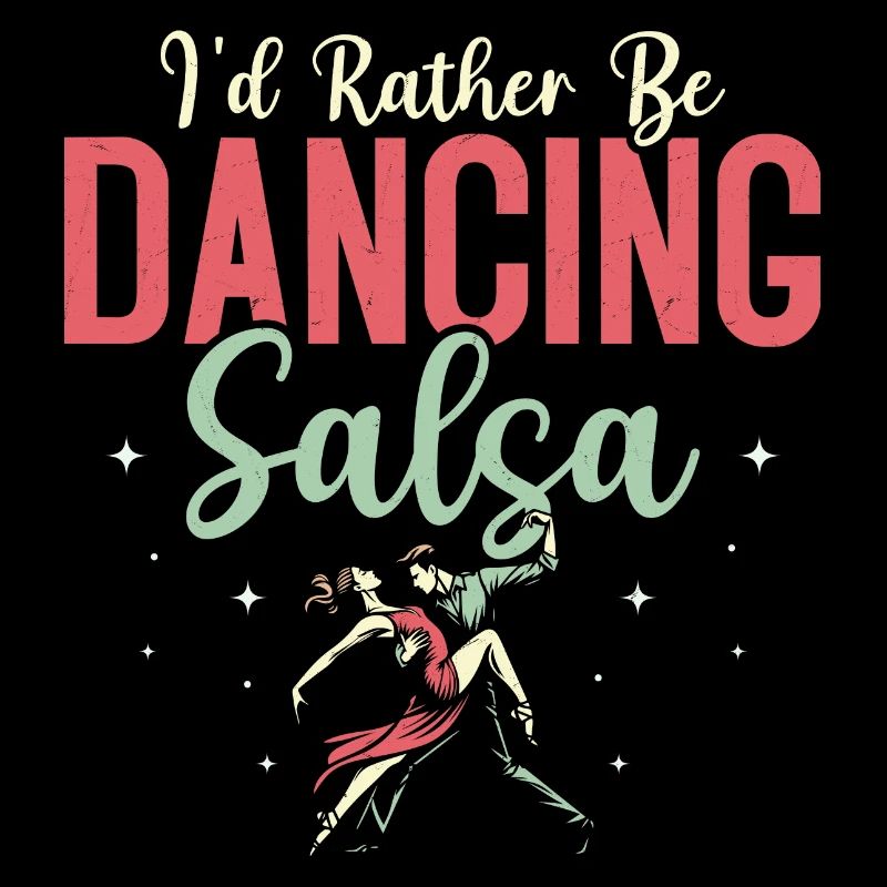 I'd Rather Be Dancing Salsa Latin Music Salsa Danc
