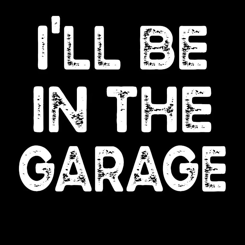 I'll Be In The Garage vintage, Work Bench