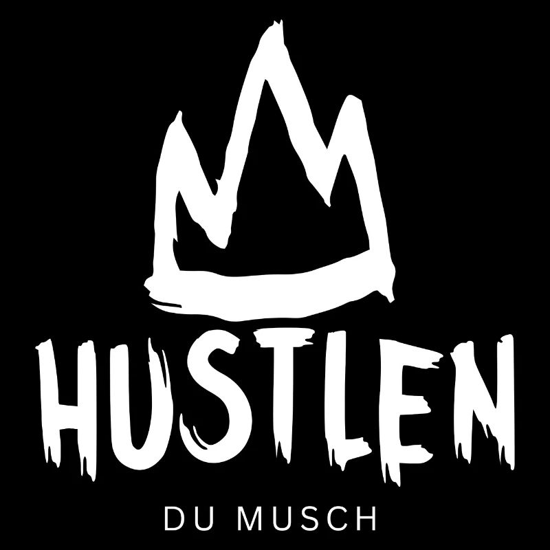 DU MUSCH HUSTLEN