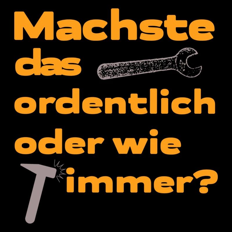 Lustiger Spruch Handwerker machste das ordentlich
