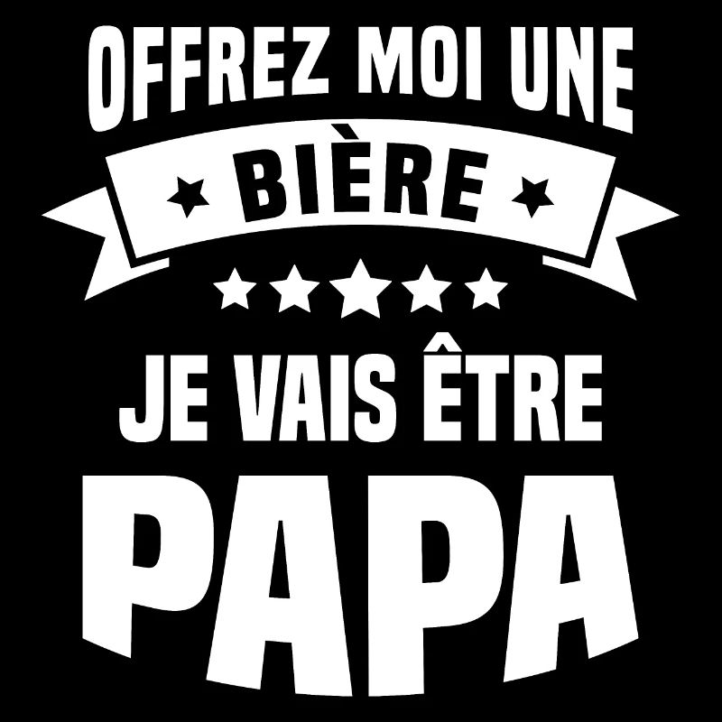Offrez moi une bière je vais être papa