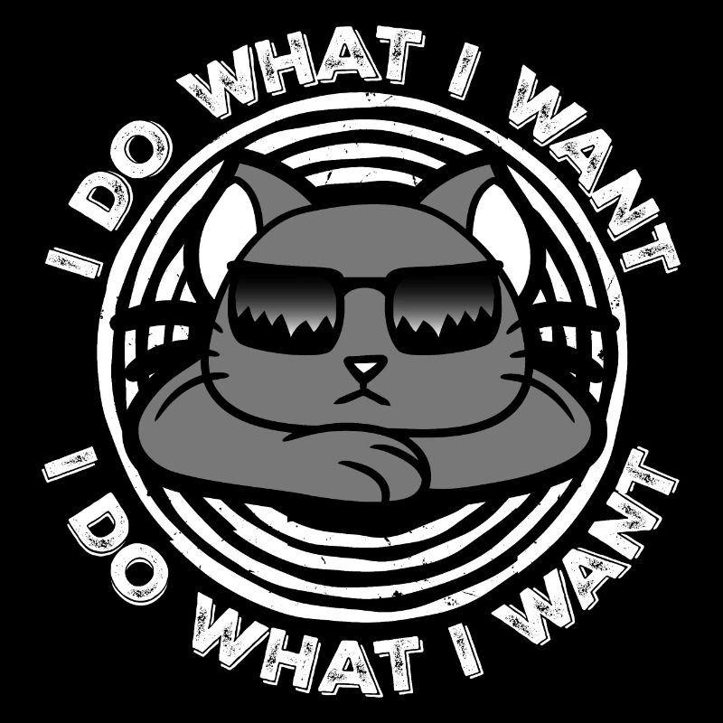 I Do What I Want Cool Cat