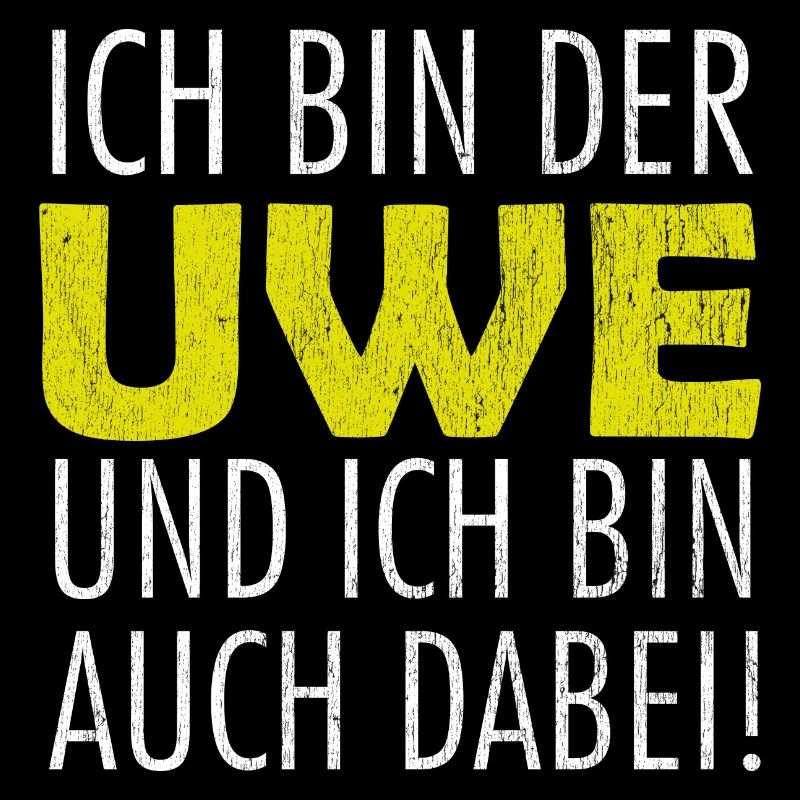 Ich bin der Uwe und ich bin auch dabei lustig