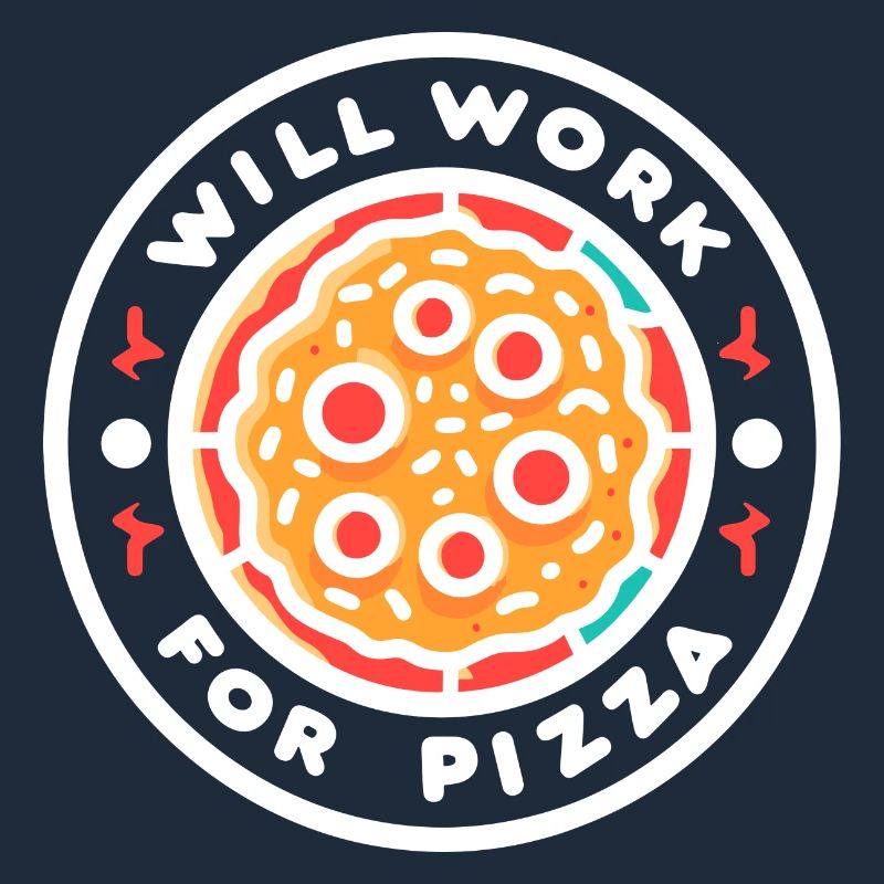 Will Work for Pizza