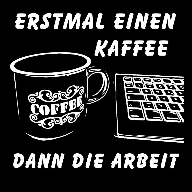 Erstmal einen Kaffee dann die Arbeit