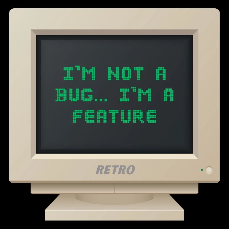 CRT Design - Ich bin kein Bug, ich bin ein Feature