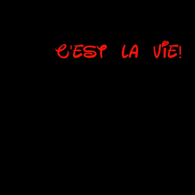 C'est la vie