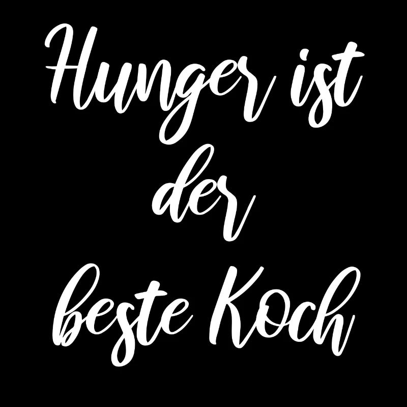 Hunger ist der beste Koch