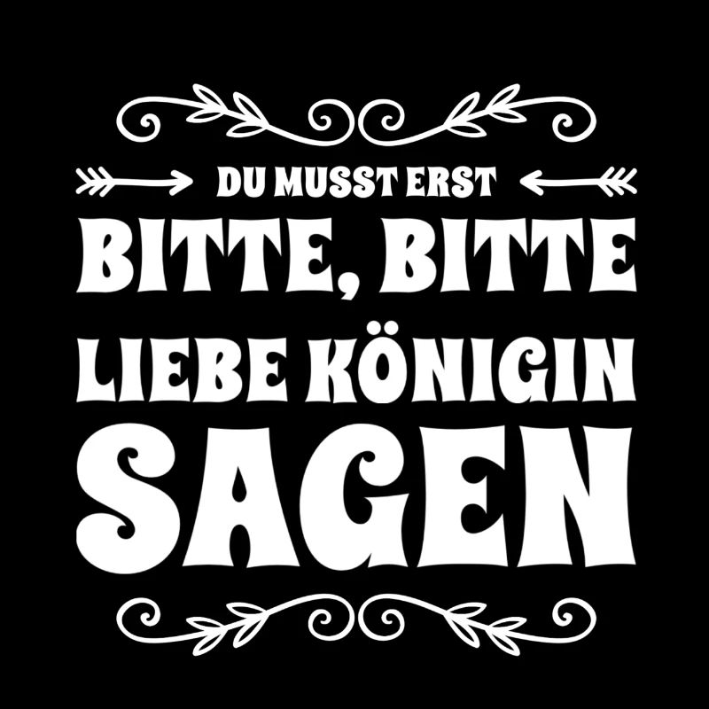 ich bin deine Königin