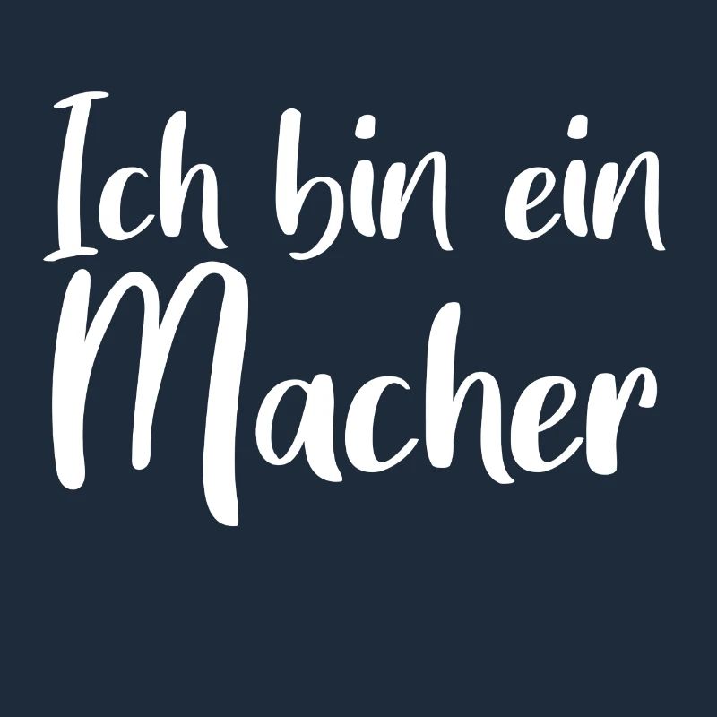 Ich bin ein Macher
