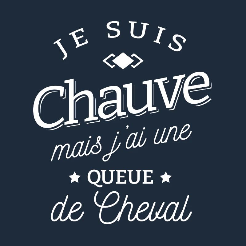 JE SUIS CHAUVE AVEC UNE QUEUE DE CHEVAL