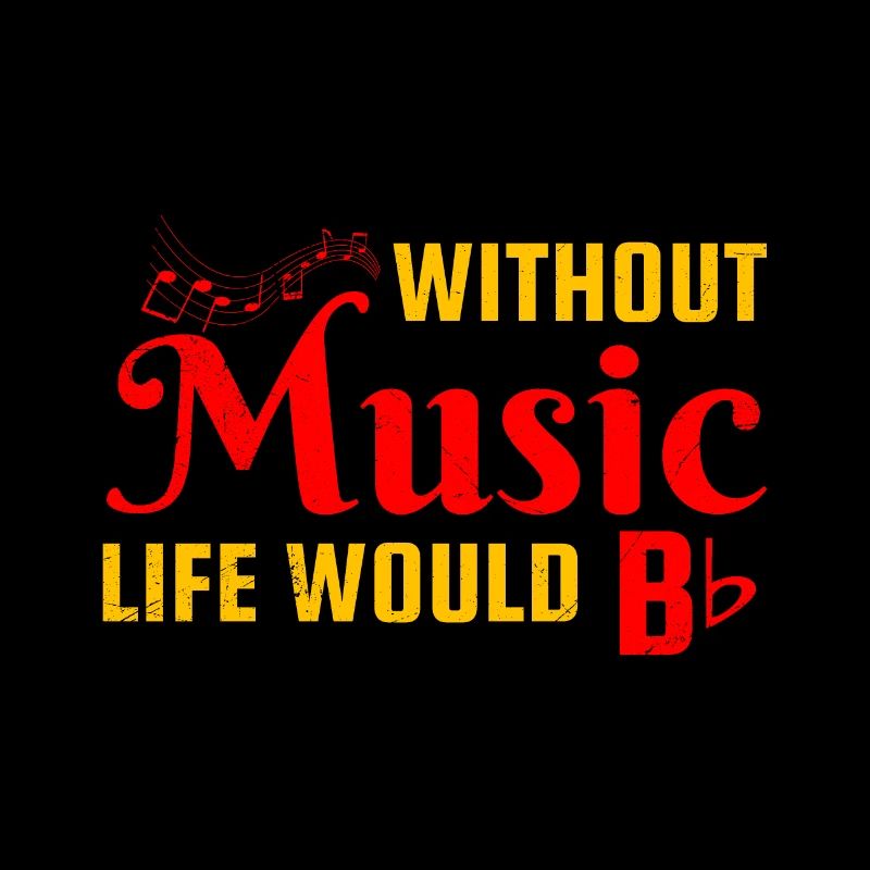 Without Music Life Would Be Flat Gift Idea
