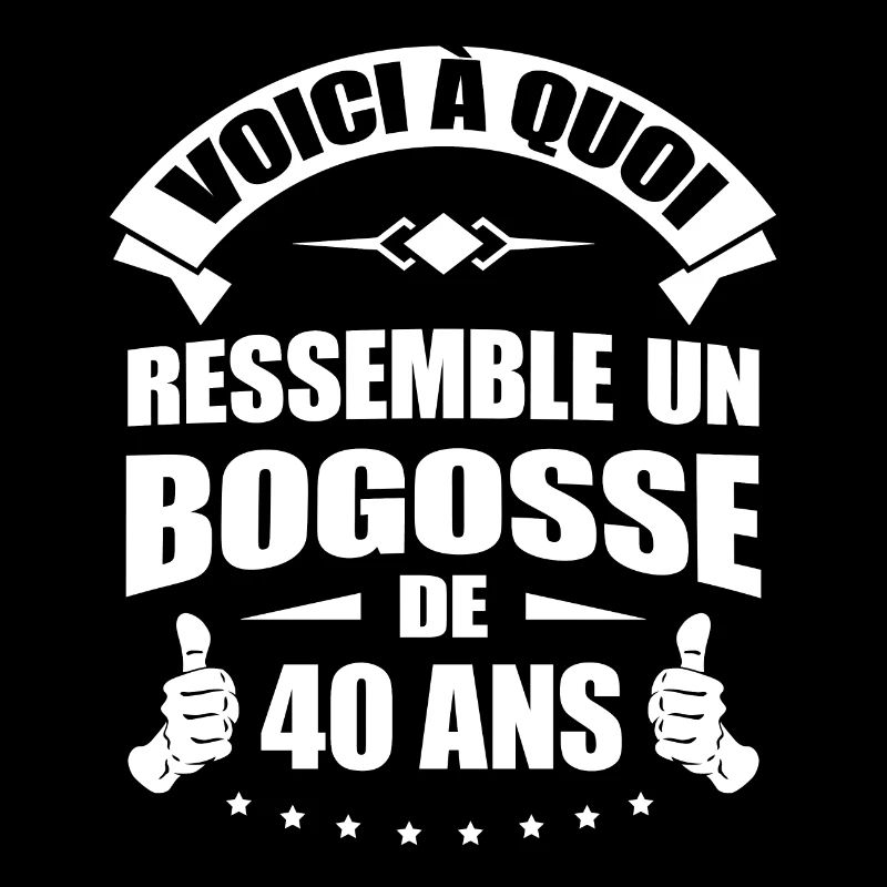 BOGOSSE DE 40 ANS