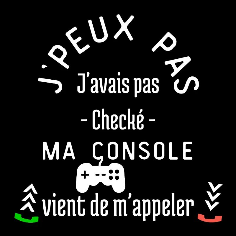 ma console vient de m'appeler j'peux pas