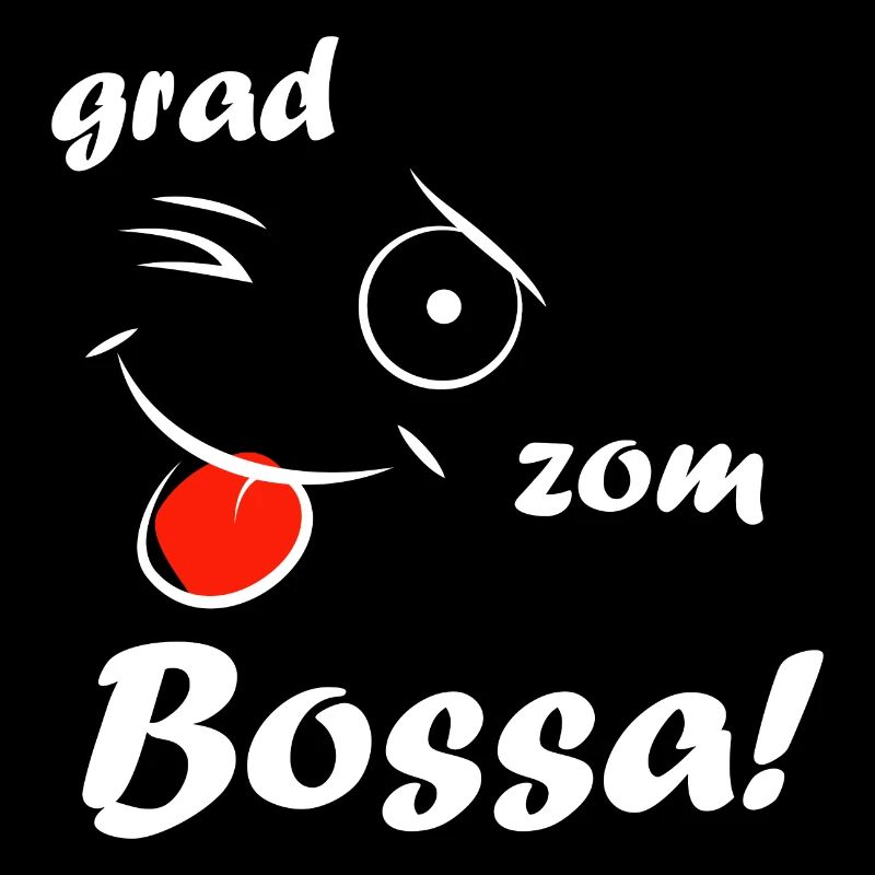 Grad zom Bossa! - white