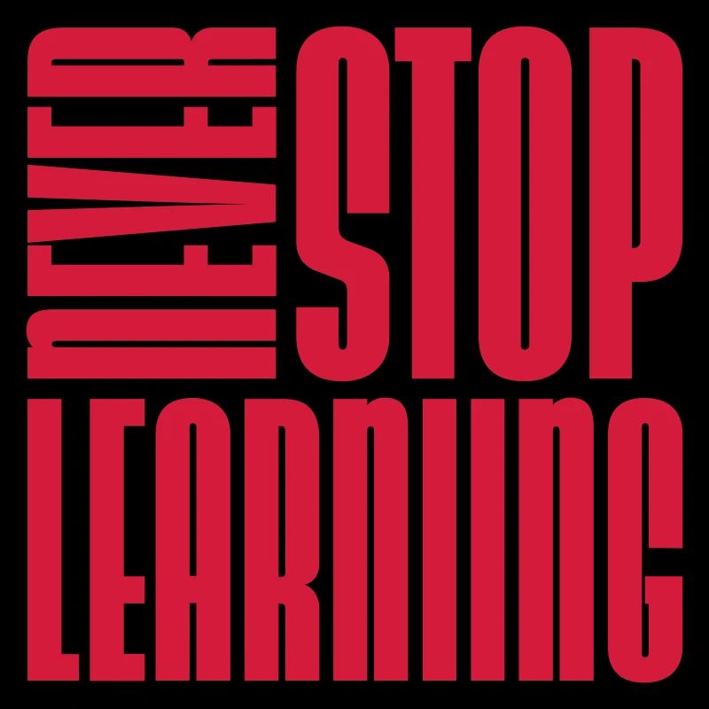 never stop learning Zitat