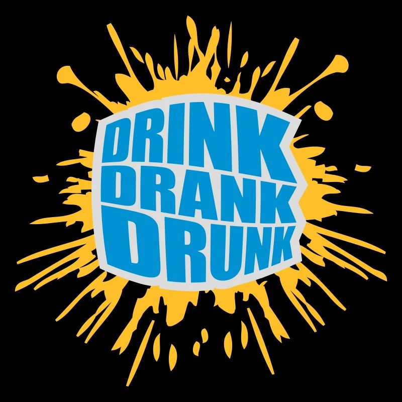 drink drank drunk Zitat