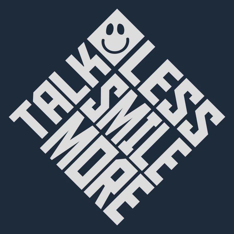 talk less smile more