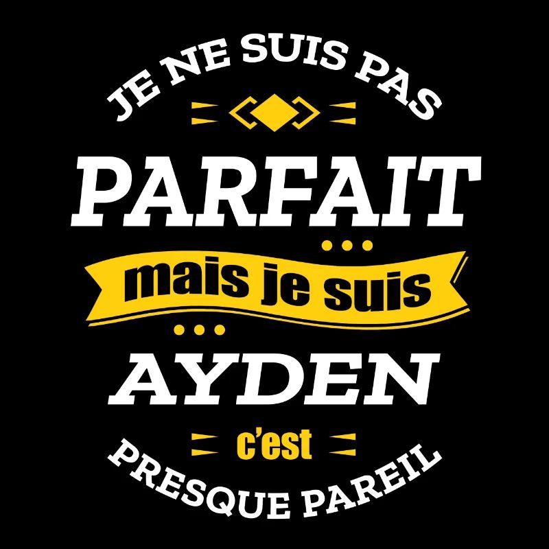 AYDEN PARFAIT - PRENOM AYDEN