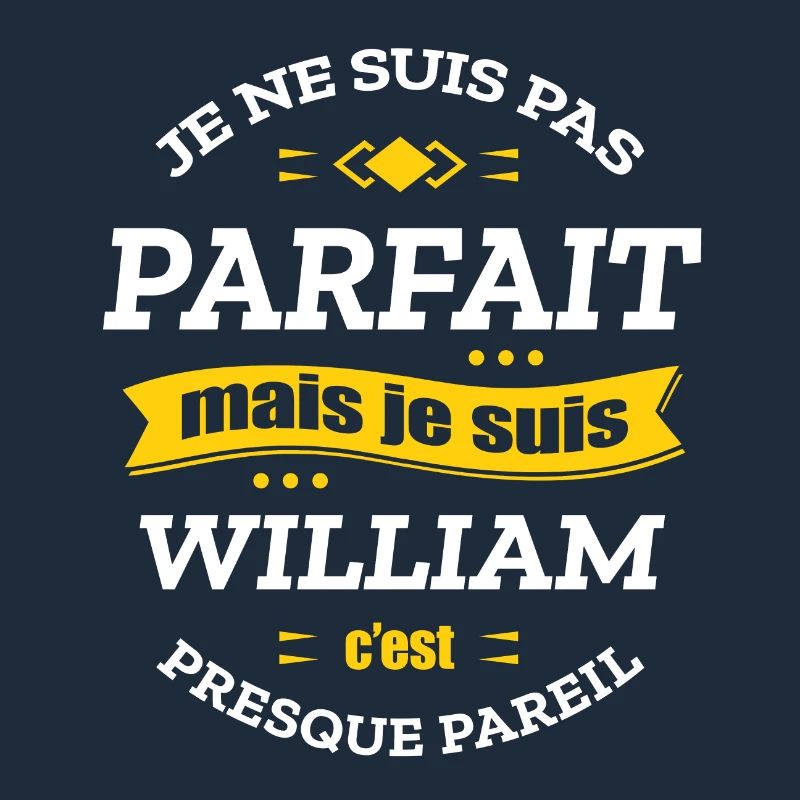 WILLIAM PARFAIT - PRENOM WILLIAM