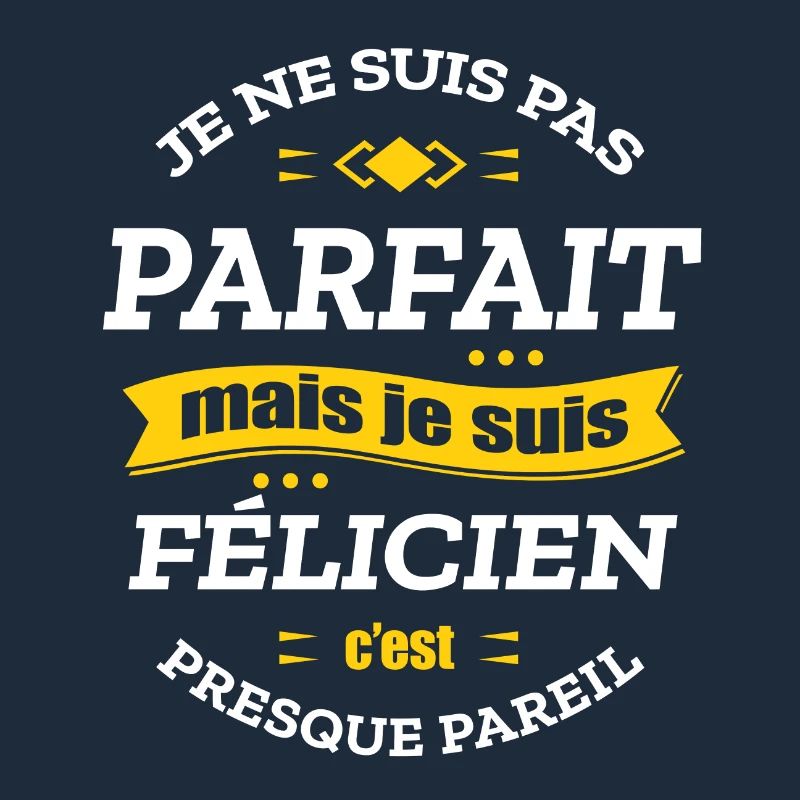 FÉLICIEN PARFAIT - PRENOM FÉLICIEN