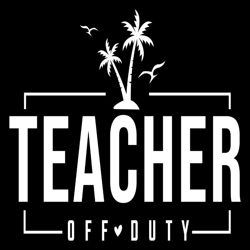 Teacher Off Duty