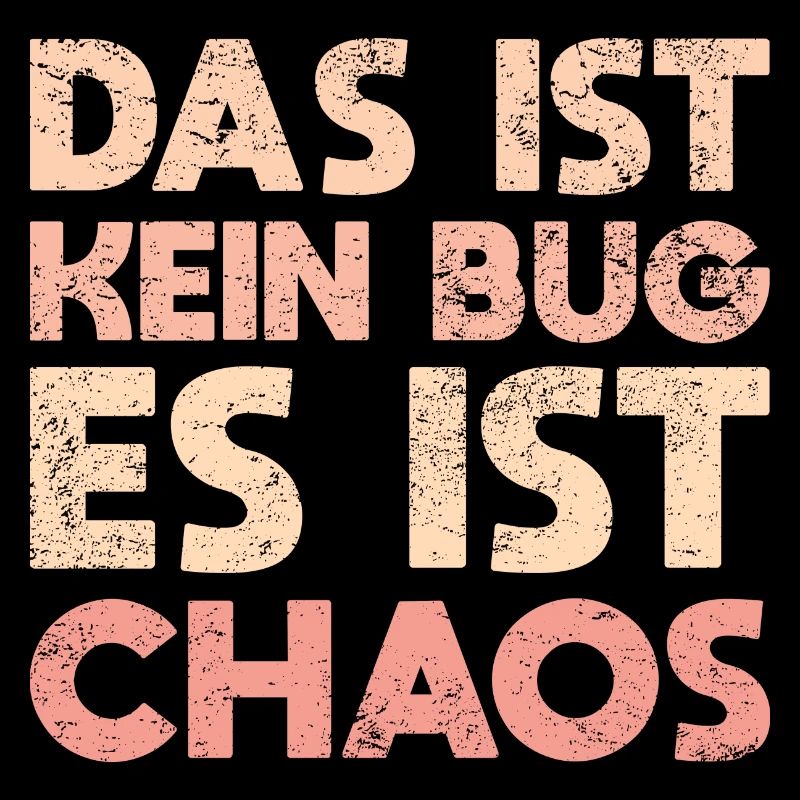 Das Ist Kein Bug, Es Ist Chaos