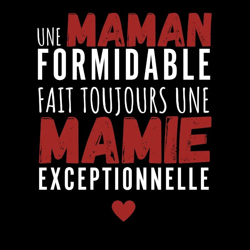 Une Maman formidable Une Mamie Exceptionnelle