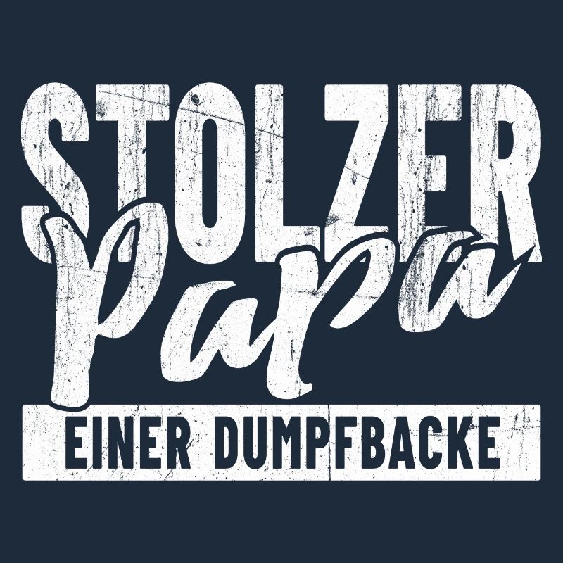 Stolzer Papa einer Dumpfbacke