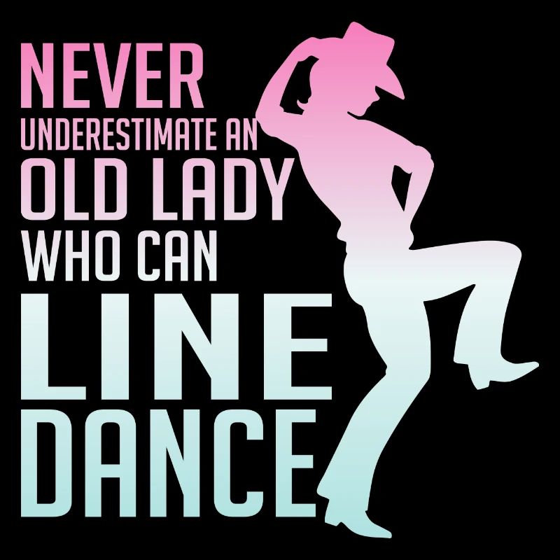 Never Underestimate a Lady Who Line Dance Western