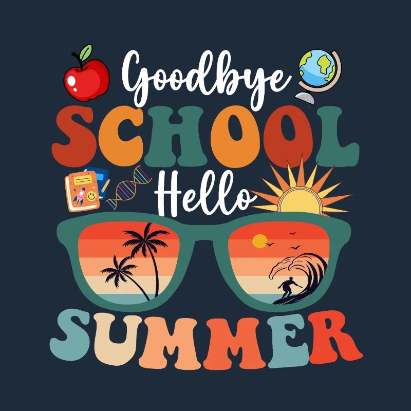 Goodbye School Hello Summer