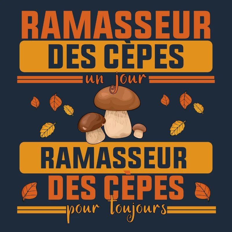 Ramasseur Des cèpes Pour Toujours