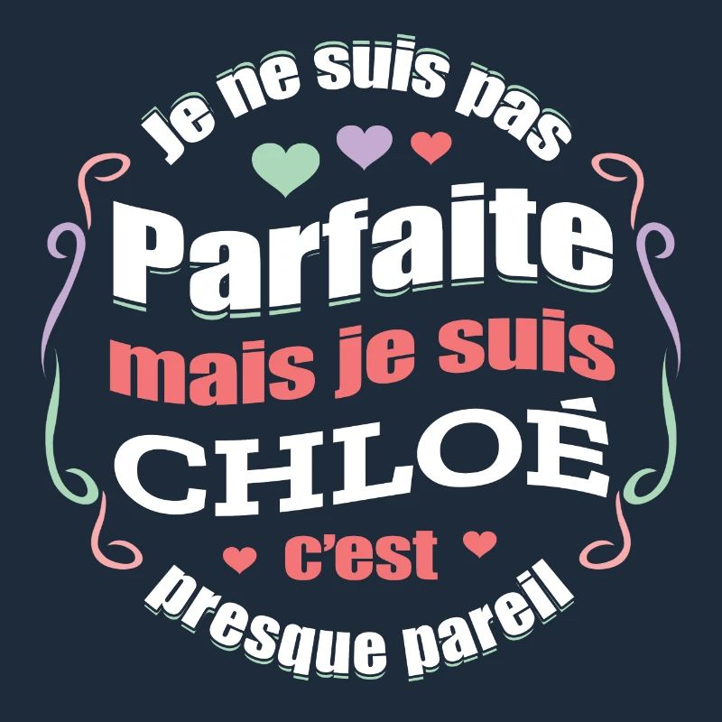 CHLOÉ PARFAITE - PRENOM CHLOÉ