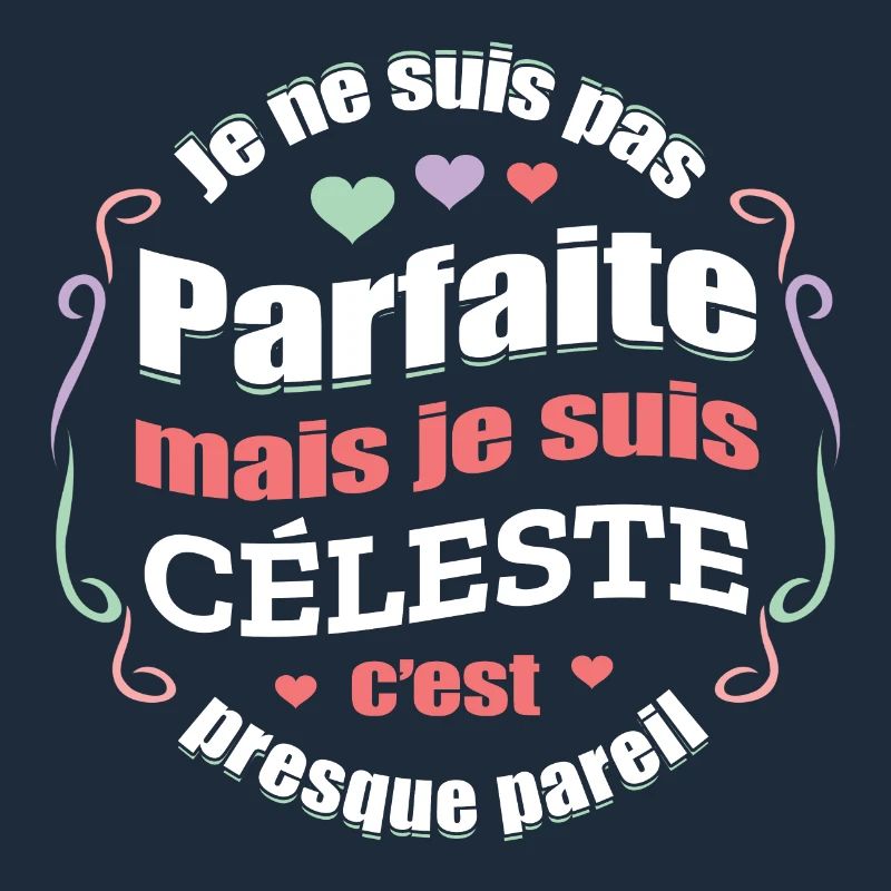 CÉLESTE PARFAITE - PRENOM CÉLESTE